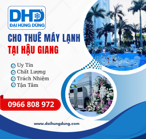 Cho Thuê Máy Lạnh Công Nghiệp Tại Hậu Giang