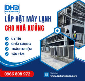 Lắp Đặt Máy Lạnh Công Nghiệp Cho Nhà Xưởng