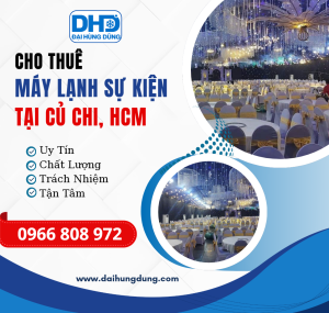 Cho Thuê Máy Lạnh Sự Kiện - Công Nghiệp Tại Củ Chi, HCM