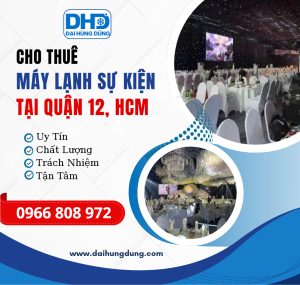 Cho Thuê Máy Lạnh Sự Kiện - Công Nghiệp Tại Quận 12, HCM