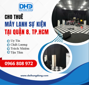 Dịch Vụ Cho Thuê Máy Lạnh Sự Kiện - Công Nghiệp Tại Quận 8, HCM Giá Tốt