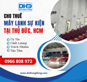Cho Thuê Máy Lạnh Sự Kiện - Công Nghiệp Tại Thủ Đức Uy Tín, Giá Tốt