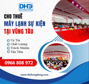 Cho Thuê Máy Lạnh Sự Kiện - Công Nghiệp Tại Bà Rịa Vũng Tàu