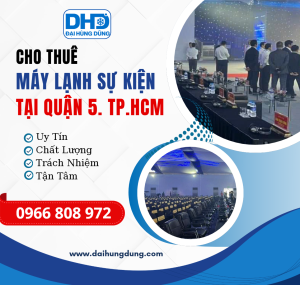 Cho Thuê Máy Lạnh Sự Kiện - Công Nghiệp Tại Quận 5, HCM