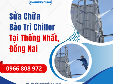 Sửa Chữa Và Bảo Trì Chiller Thống Nhất, Đồng Nai 