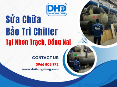 Sửa Chữa Và Bảo Trì Chiller Nhơn Trạch, Đồng Nai