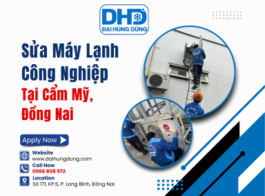Sửa Máy Lạnh Công Nghiệp Cẩm Mỹ, Đồng Nai