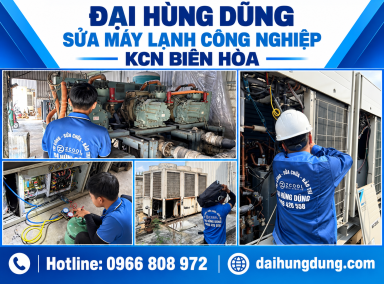 Sửa máy lạnh công nghiệp KCN Biên Hòa