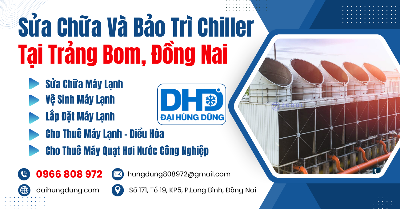 Sửa Chữa Và Bảo Trì Chiller Trảng Bom, Đồng Nai