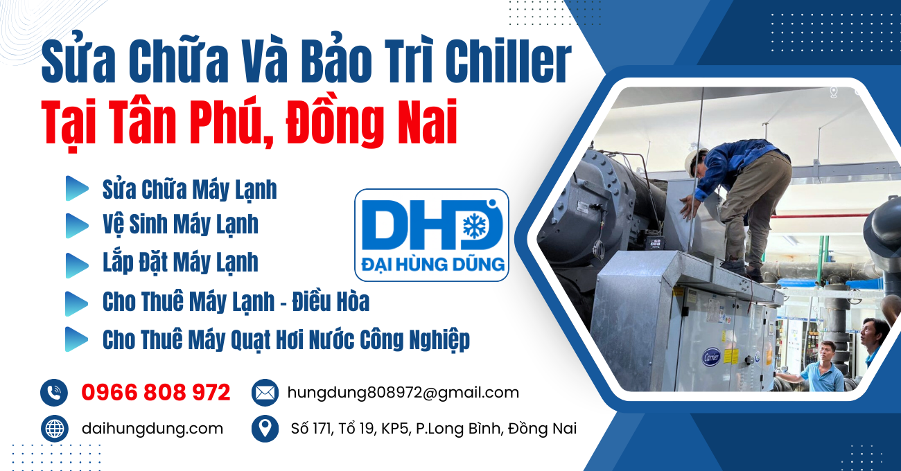 Sửa Chữa Và Bảo Trì Chiller Tân Phú, Đồng Nai