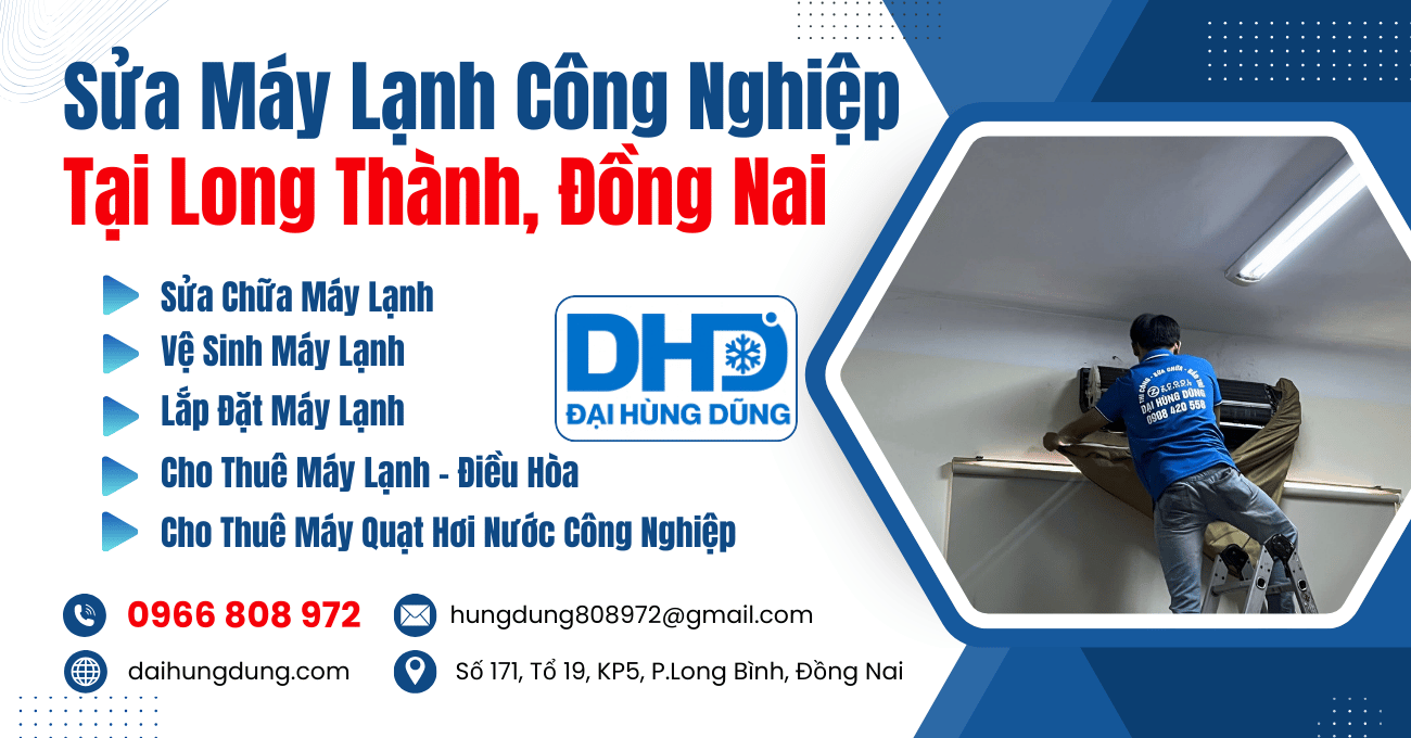 Sửa Máy Lạnh Công Nghiệp Long Thành, Đồng Nai