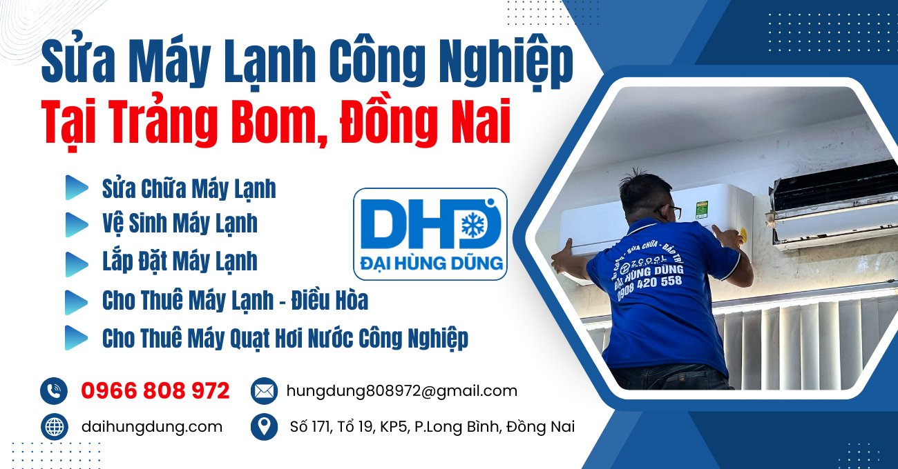 Sửa Máy Lạnh Công Nghiệp Trảng Bom, Đồng Nai