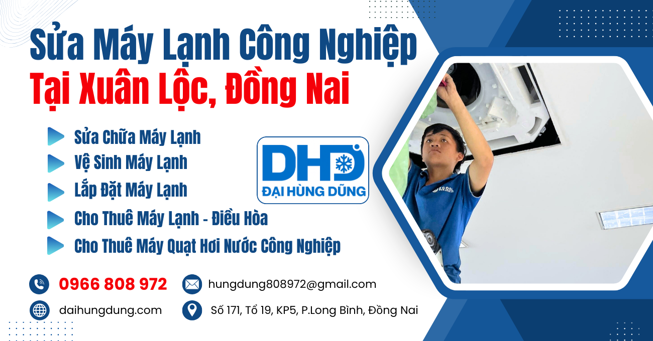 Sửa Máy Lạnh Công Nghiệp Xuân Lộc, Đồng Nai