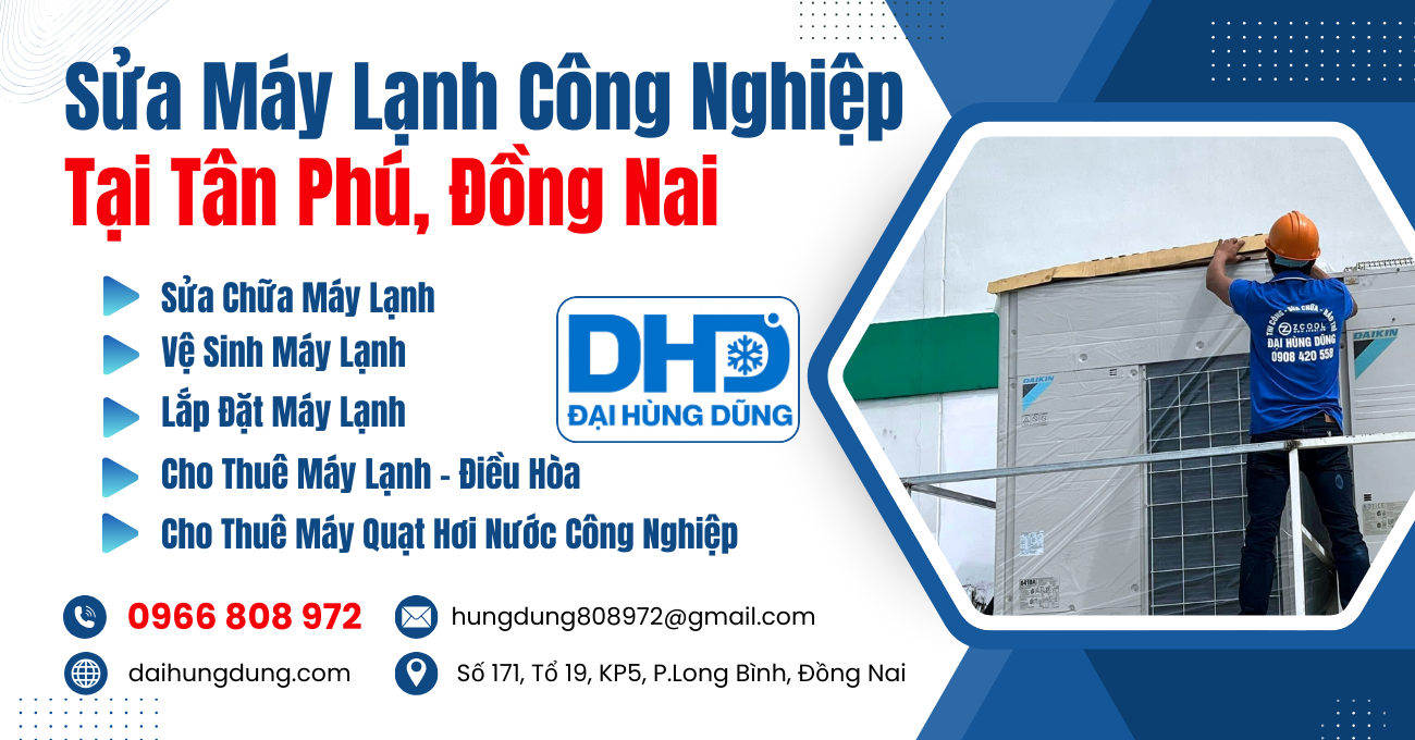 Sửa Máy Lạnh Công Nghiệp Tân Phú, Đồng Nai