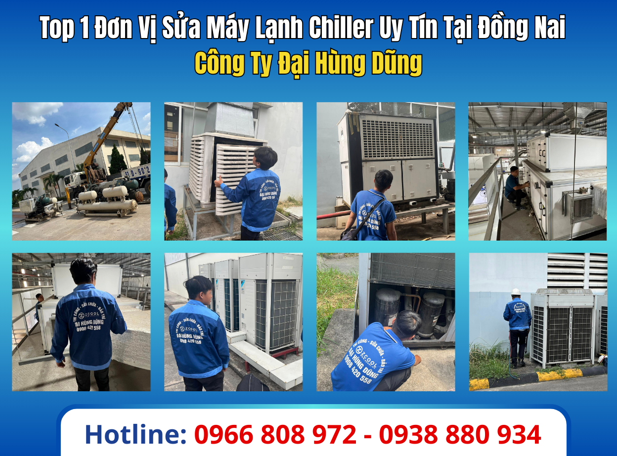 Top 1 Đơn Vị Sửa Máy Lạnh Chiller Uy Tín Tại Đồng Nai